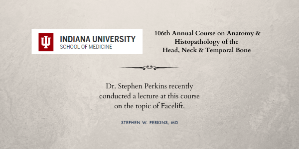 Dr. Stephen Perkins of Meridian Plastic Surgeons Lectures at IU School of Medicine